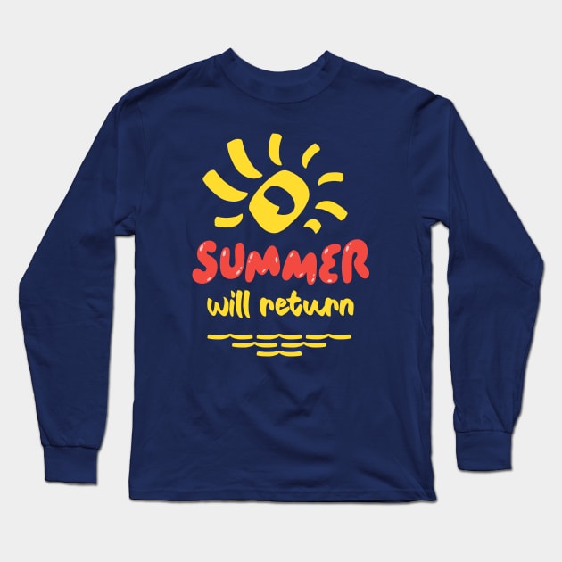 Summer will return Long Sleeve T-Shirt by KRUTO